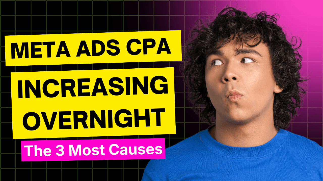 Meta Ads CPA Increasing Overnight, The Three Most Likely Causes