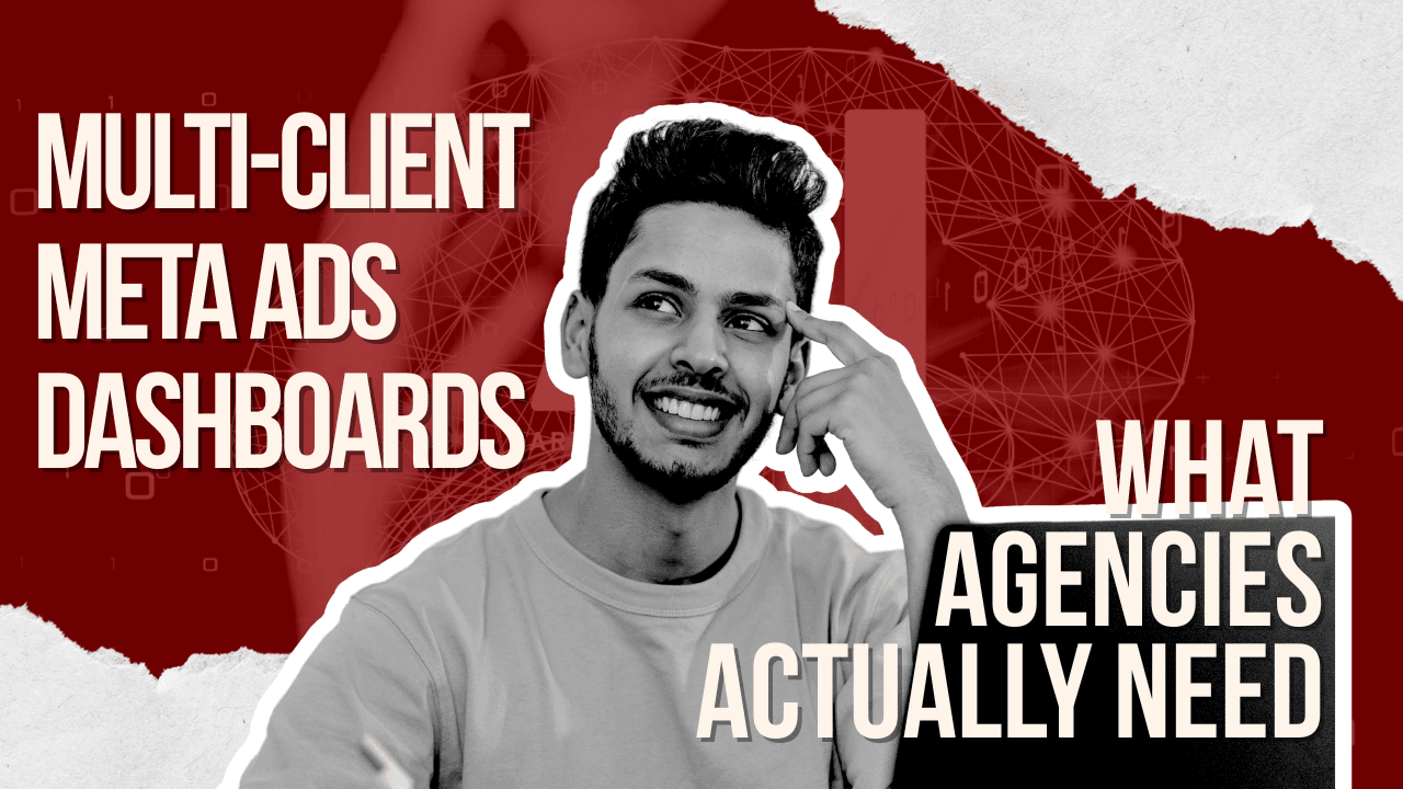 Multi-Client Meta Ads Dashboards, What Agencies Actually Need